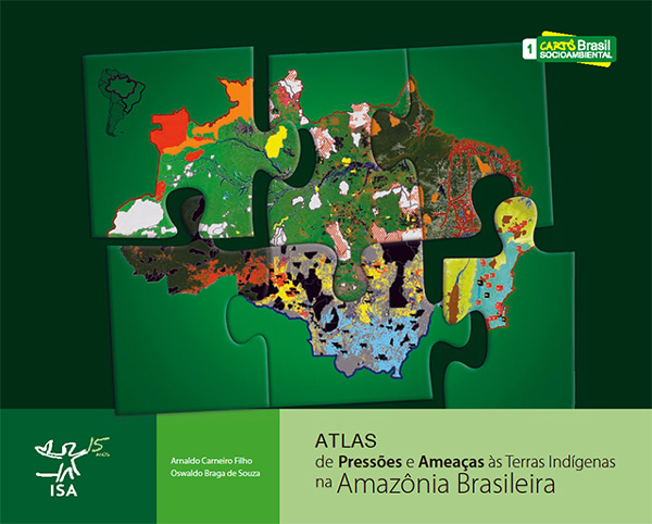 Atlas de pressões e ameaças sobre as Terras Indígenas. Clique para baixar PDF